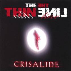 The Thin Line : Crisalide
